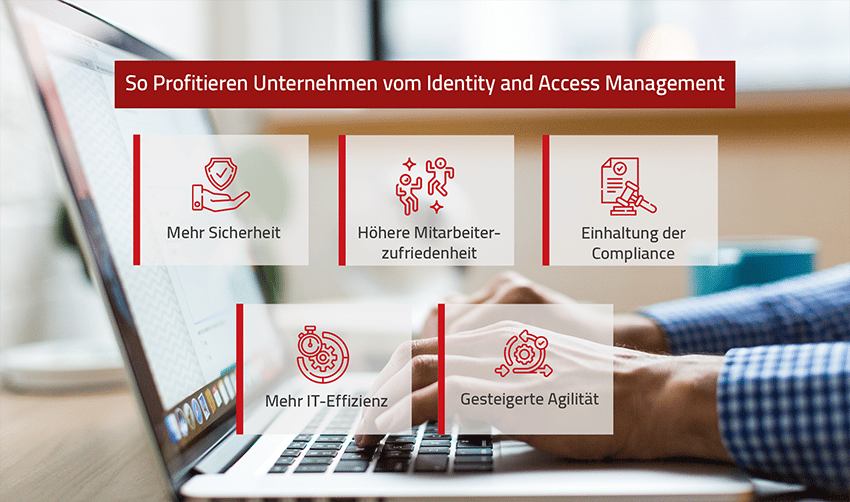 Das sind die Vorteile des Identity and Access Managements
