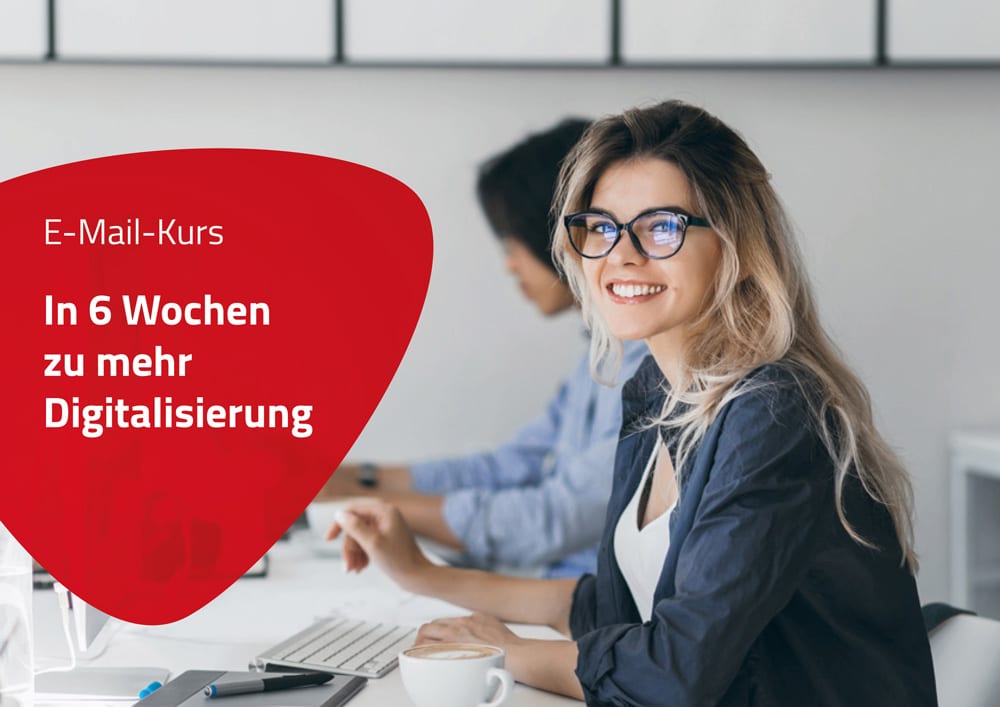 E-Mail-Kurs: In 6 Wochen zu mehr Digitalisierung